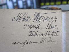 G46 / 1420 (Werner, Max), Von Hand: Autogramm, Name, Datum; 'Max Werner
cand-theol.
Weihnachten 1898.
von seinem Bruder'. 