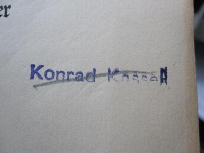 I 7466 3.Ex.: Von Nazareth nach Golgotha : Untersuchungen über die weltgeschichtlichen Zusammenhänge des Urchristentums (1909);G46 / 2798 (Kasse[.], Konrad), Stempel: Name; 'Konrad Kasse[.]'. 