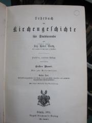 I 6813 ab 1 1.2: Entwicklungsgeschichte der Kirche in den griechisch-römischen und griechisch-byzantinischen Kulturzuständen (1892)