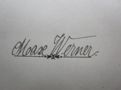 I 31069 3.Ex.: Oesterreichische Geschichte von der Urzeit bis 1526 (1899);G46 / 1304 (Werner, Max), Von Hand: Autogramm, Name; 'Max Werner'. 