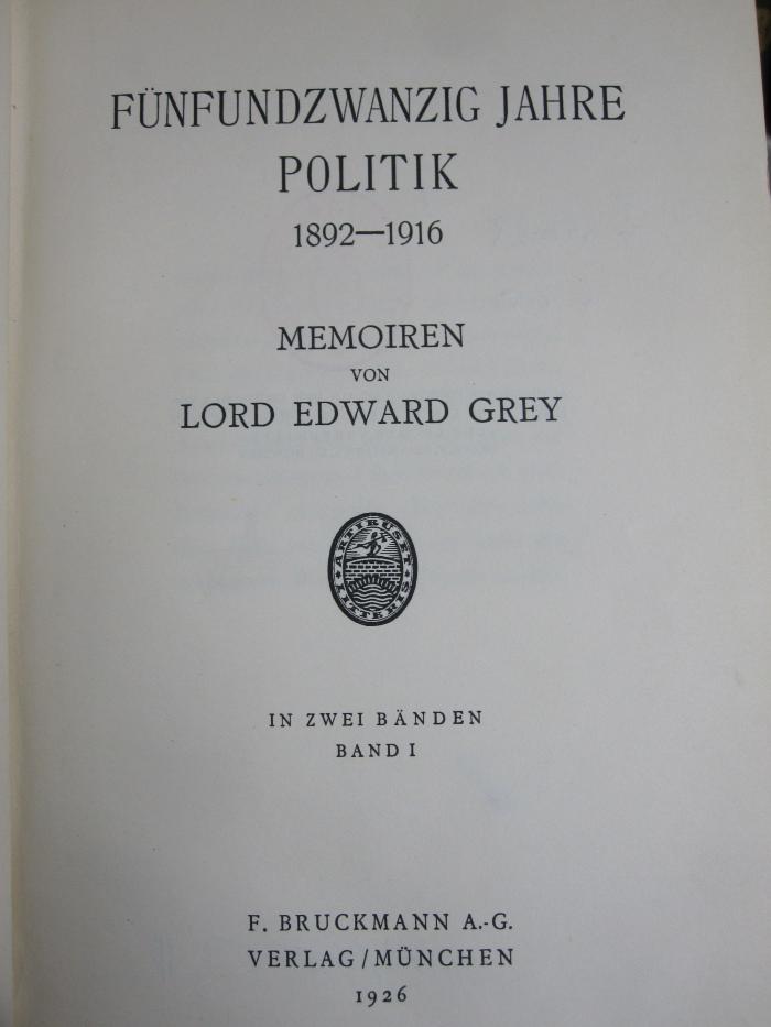 I 29688: Fünfundzwanzig Jahre Politik 1892 - 1916 : Memoiren (1926)