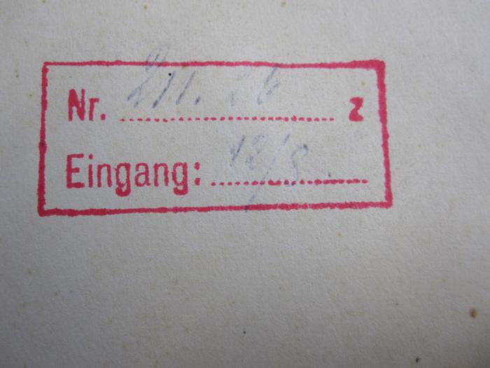 I 29688: Fünfundzwanzig Jahre Politik 1892 - 1916 : Memoiren (1926);G46 / 1545 (Bibliothek des OKM), Stempel: Inventar-/ Zugangsnummer, Datum; 'Nr. [211.26] z
Eingang: [12/8]'.  (Prototyp)