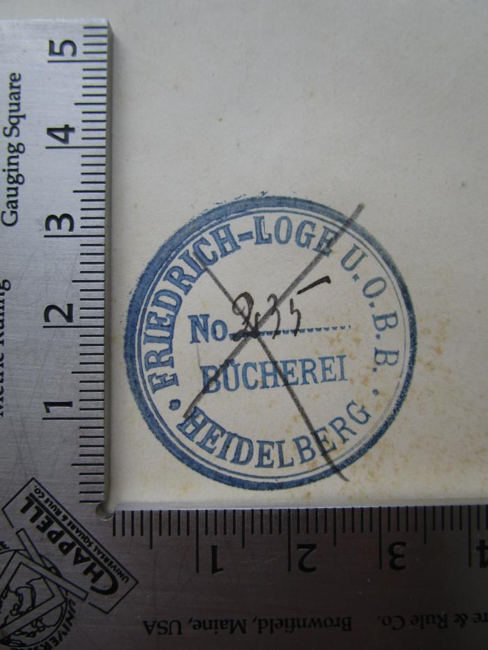 II 9954 2. Ex.: Spanien : eine Reise-Erzählung (1906);G46 / 887 (Independent Order of B'nai B'rith. Friedrich-Loge), Stempel: Name, Ortsangabe, Berufsangabe/Titel/Branche; 'Friedrich-Loge U. O. B. B.
Heidelberg
No. ......
Bücherei'.  (Prototyp);G46 / 887 (Independent Order of B'nai B'rith. Friedrich-Loge), Von Hand: Signatur; '235'. 