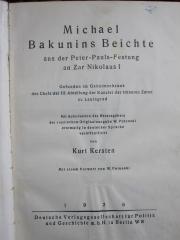 I 32643 2.Ex.: Michael Bakunins Beichte aus der Peter-Pauls-Festung an Zar Nikolaus I : Gefunden im Geheimschrank des Chefs der III. Abteilung der Kanzlei der früheren Zaren in Leningrad (1926)