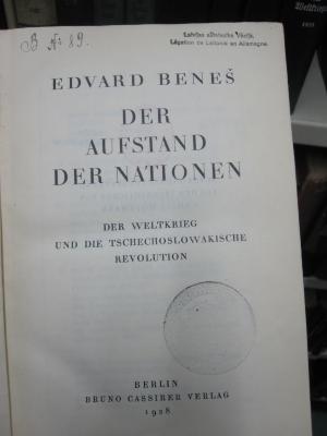 I 67028 2. Ex.: Der Aufstand der Nationen : der Weltkrieg und die tschechoslowakische Revolution (1928)