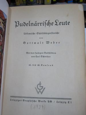 Cw 78 1929: Pudelnärrische Leute : Urkomische Schildbürgerstreiche ([1929])