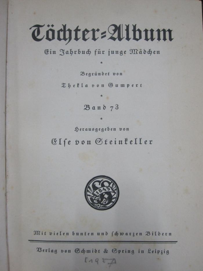 Cw 17 73: Töchter-Album : ein Jahrbuch für junge Mädchen ([1927])