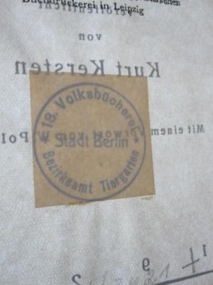 I 32643 2.Ex.: Michael Bakunins Beichte aus der Peter-Pauls-Festung an Zar Nikolaus I : Gefunden im Geheimschrank des Chefs der III. Abteilung der Kanzlei der früheren Zaren in Leningrad (1926);G46 / 3421 (Berlin-Tiergarten. Volksbücherei), Stempel: Name; '18. Volksbücherei
Bezirksamt Tiergarten'. 