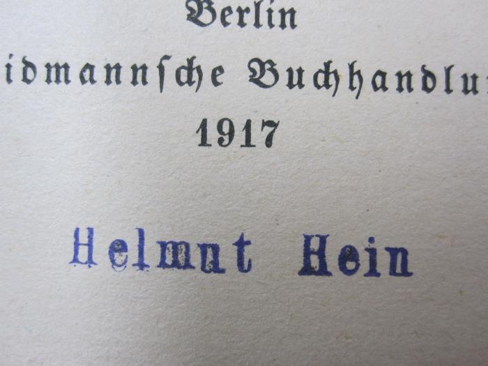 I 80851 4.Ex.: Martin Luther und die Grundlegung der Reformation : Festschrift der Stadt Berlin zum 31. Oktober 1917 (1917);G46 / 1087 (Hein, Helmut), Stempel: Name; 'Helmut Hein'. 