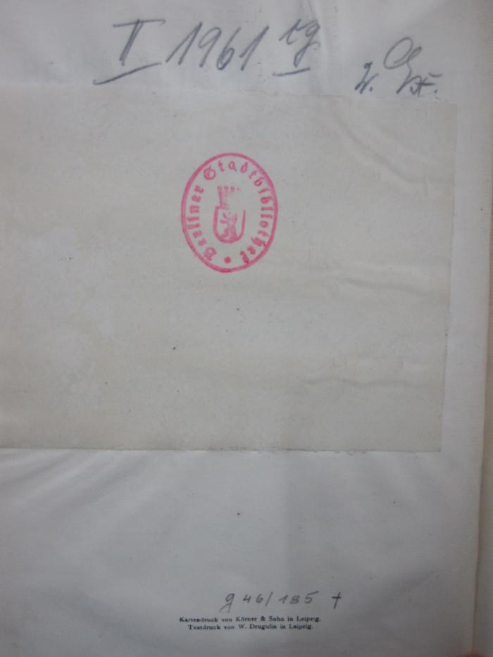 II 1961 cg 2.Ex.: Historischer Schul-Atlas zur alten, mittleren und neuen Geschichte (1914);G46 / 185 (unbekannt), Überklebt: -. 