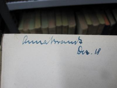 III 57374 2,3: Die Theaterstücke (1918);G45 / 3156 (Krantz, Anna), Von Hand: Autogramm, Name, Datum; 'Anna Krantz
Dez. 18'. 