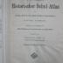 II 1961 cg 2.Ex.: Historischer Schul-Atlas zur alten, mittleren und neuen Geschichte (1914)