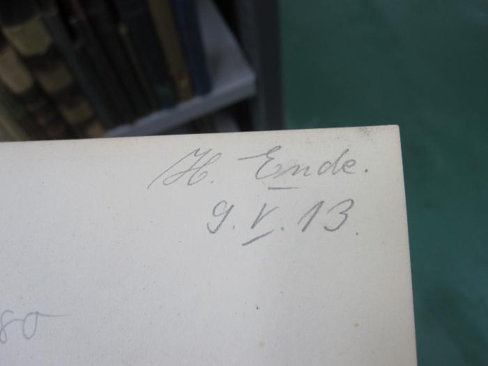 III 71280 2.Ex.: Tragoediae (1858);G45 / 2200 (Ende, H.), Von Hand: Autogramm, Name, Datum; 'H. Ende.
9. V. 13.'. 