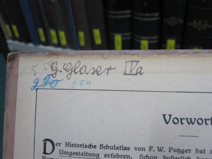 II 1961 dh: Historischer Schul-Atlas : Große Ausgabe (1928);G46 / 4227 (Glaser, G.), Von Hand: Autogramm, Name, Nummer; 'G. Glaser IVa'. ;G46 / 4227 (Glaser, G.), Von Hand: Nummer; '550'. ;G46 / 4227 (Glaser, G.), Von Hand: Nummer; '250 250'. 