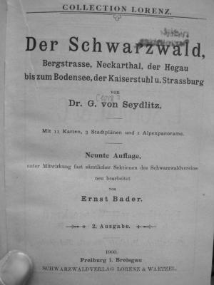 II 5520 i 1900: Der Schwarzwald, Bergstrasse, Neckarthal, der Hegau bis zum Bodensee, der Kaiserstuhl u. Strassburg (1900)