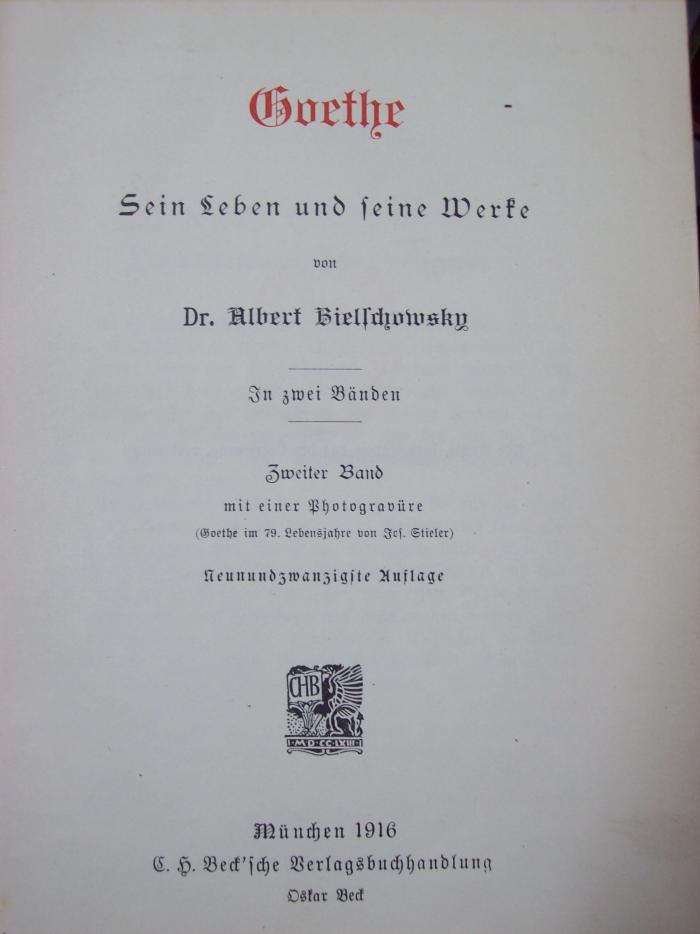 III 10011 bi 2: Goethe : sein Leben und seine Werke ; in zwei Bänden (1916)