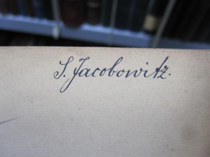 III 88015 3.Ex.: Caractères de La Bruyère suivis des Caractères de Théophraste : Traduits du grec par La Bruyère (o.J.);G45 / 2342 (Jacobowitz, Samuel), Von Hand: Autogramm, Name; 'S. Jacobowitz'. 