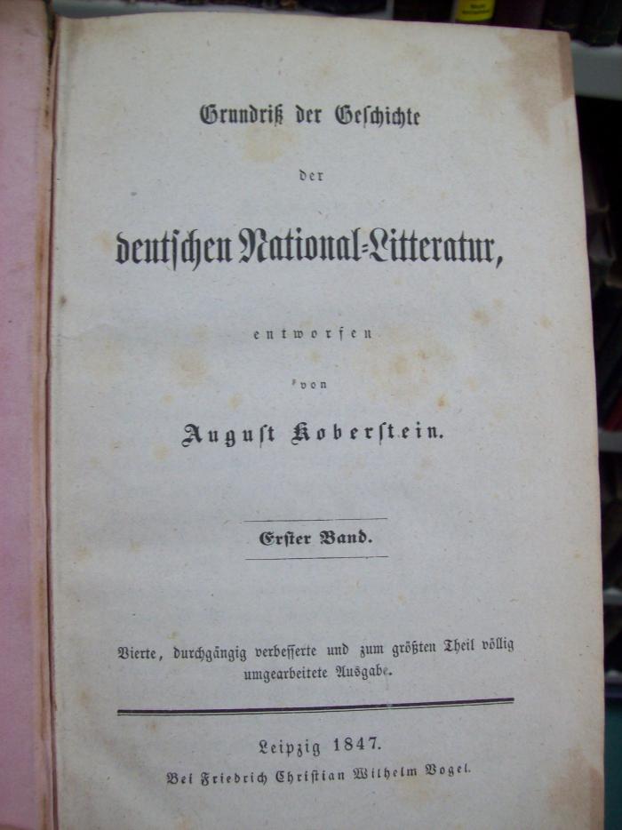 III 1598 d1 2.Ex.: Grundriß der Geschichte der deutschen National-Literatur (1847)