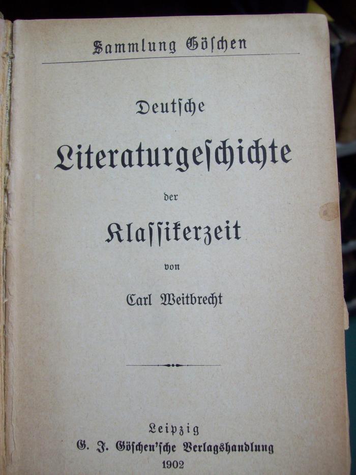 III 2305 2.Ex.: Deutsche Literaturgeschichte der Klassikerzeit (1902)