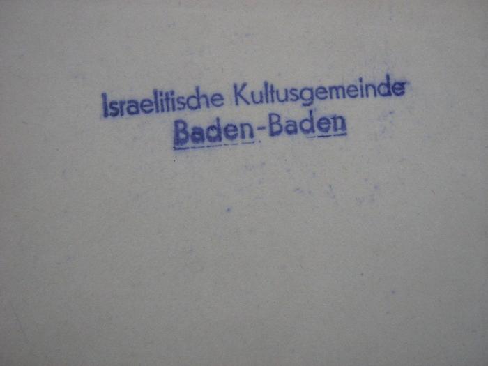 - (Israelitische Kultusgemeinde Baden-Baden), Stempel: -; 'Israelitische Kultusgemeinde Baden-Baden'. 