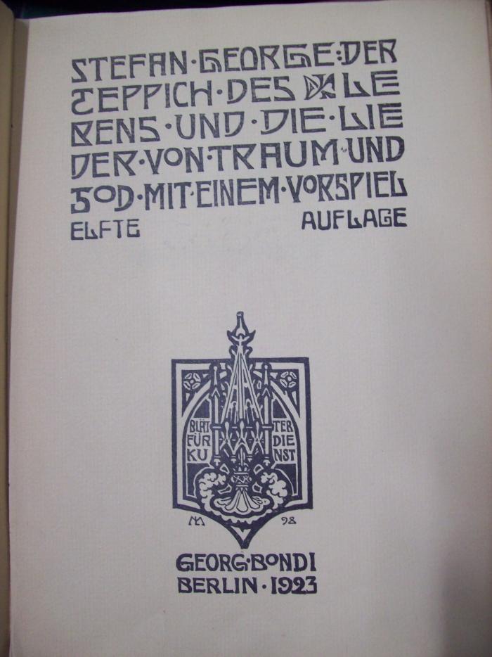 III 31010 aa: Der Teppich des Lebens und die Lieder von Traum und Tod : mit einem Vorspiel (1923)