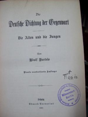 III 2786 d: Die Deutsche Dichtung der Gegenwart : die Alten und die Jungen (1901);G45 / 884 (Viktoria-Luisen-Schule Berlin-Wilmersdorf), Von Hand: Signatur; 'VI A 127. i3.'. 