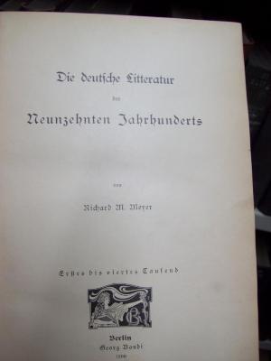 III 2570 3. Ex: Die deutsche Literatur des Neunzehnten Jahrhunderts (1900)