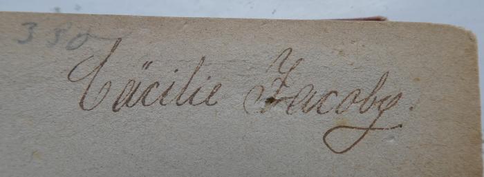 Sg 291 b: Exercices pratiques sur les gallicismes et locutions usuelles de la langue française = Gallicismen und Redensarten aus der französ. Umgangssprache (1897);G46 / 360 (Holländer, Cäcilie), Von Hand: Autogramm, Name; 'Cäcilie Jacoby'. 