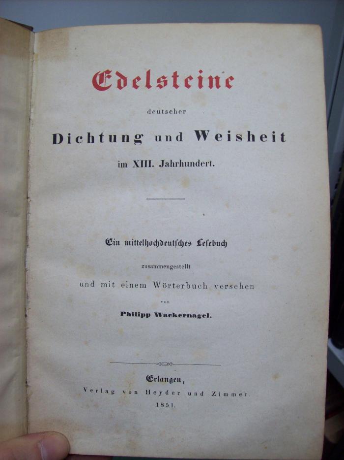 III 5271: Edelsteine deutscher Dichtung und Weisheit im XIII. Jahrhundert : ein mittelhochdeutsches Lesebuch (1851)