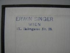 - (Singer, Erwin), Stempel: -; 'Erwin Singer
Wien
IX. Hahngasse Nr. 28'. 