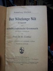 III 6007 2. Ex: DEr Nibelungen Nôt : in auswahl und mittelhochdeutsche Grammatik mit kurzem Wörterbuch (1919)
