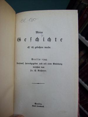 III 5170 2 3. Ex: Meine Geschichte eh' ich gebohren wurde (o.J.);G46 / 1373 (unbekannt), Von Hand: Nummer; '4'. ;G46 / 1373 (unbekannt), Von Hand: Signatur; 'cl 180'. 