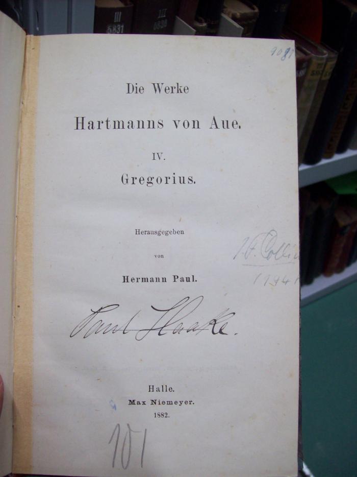 III 5506: Gregorius (1882);G46 / 3530 (Colling, Jakob Ferdinand), Von Hand: Autogramm, Name, Nummer; 'J.F.Collin[...]
1194[...]'. ;G46 / 3530 (Haake, Paul), Von Hand: Autogramm, Name; 'Paul Haake.'. 