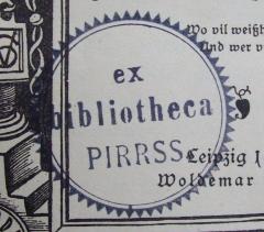 G46 / 1722 (Pirrss, Oskar), Stempel: Exlibris, Name; 'ex bibliotheca PIRRSS.'.  (Prototyp)