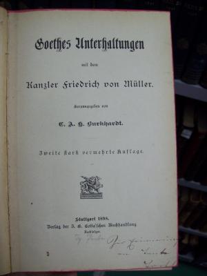 III 9420 b 2. Ex: Goethes Unterhaltungen mit dem Kanzler Friedrich von Müller (1898)