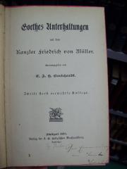 III 9420 b 2. Ex: Goethes Unterhaltungen mit dem Kanzler Friedrich von Müller (1898)