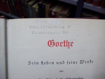 III 10011 co 1: Goethe : sein Leben und seine Werke (1916);G46 / 3645 (Krayn, Ruth), Stempel: Name, Ortsangabe; 'Ruth Krayn
Charlottenburg 9
Kaiserdamm 35'. 