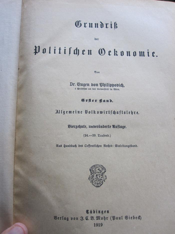 VII 268 ad 1: Grundriß der politischen Oekonomie: Erster BandnAllgemeine Volkswirtschafslehre (1919)