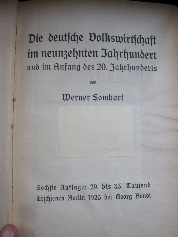 VII 38 f 1923; 2. Ex.: Die deutsche Volkswirtschaft in neunzehnten Jahrhundert und im Anfang des 20. Jahrhunderts (1923)