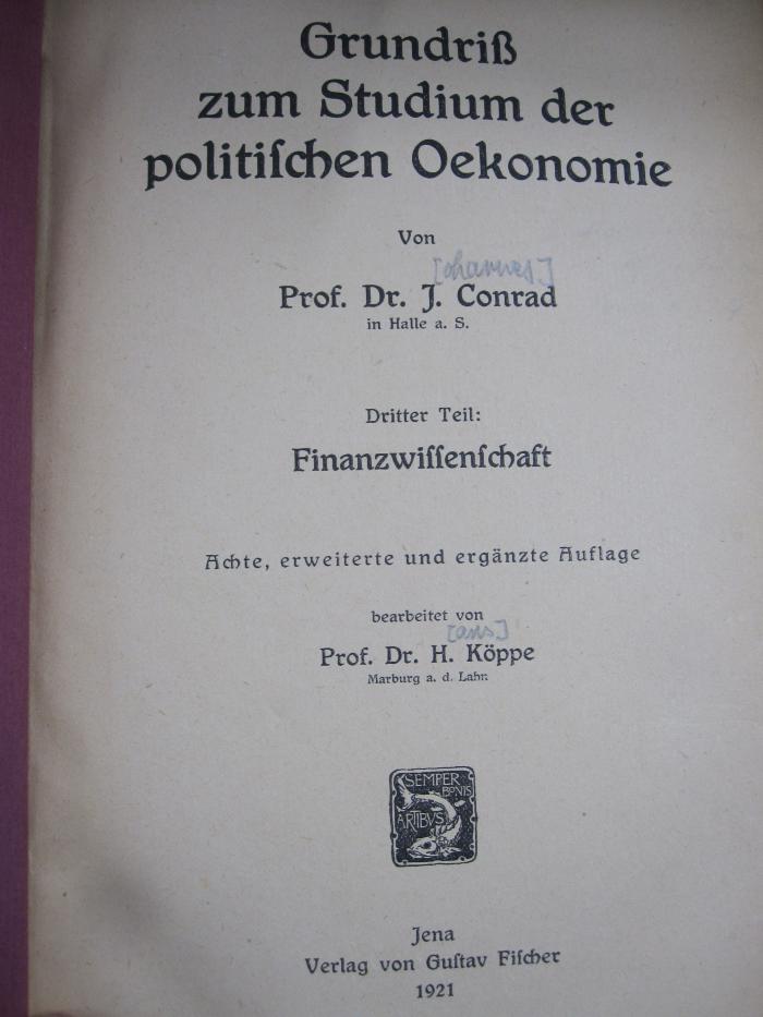VII 251 h 3: Grundriß zum Studium der politischen Oekonomie. Dritter Teil: Finanzwissenschaft (1921)