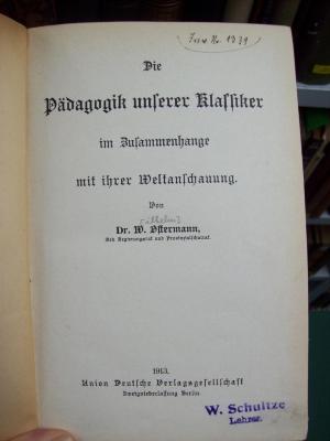 XV 727 3. Ex.: Die Pädagogik unserer Klassiker im Zusammenhange mit ihrer Weltanschauung (1913)