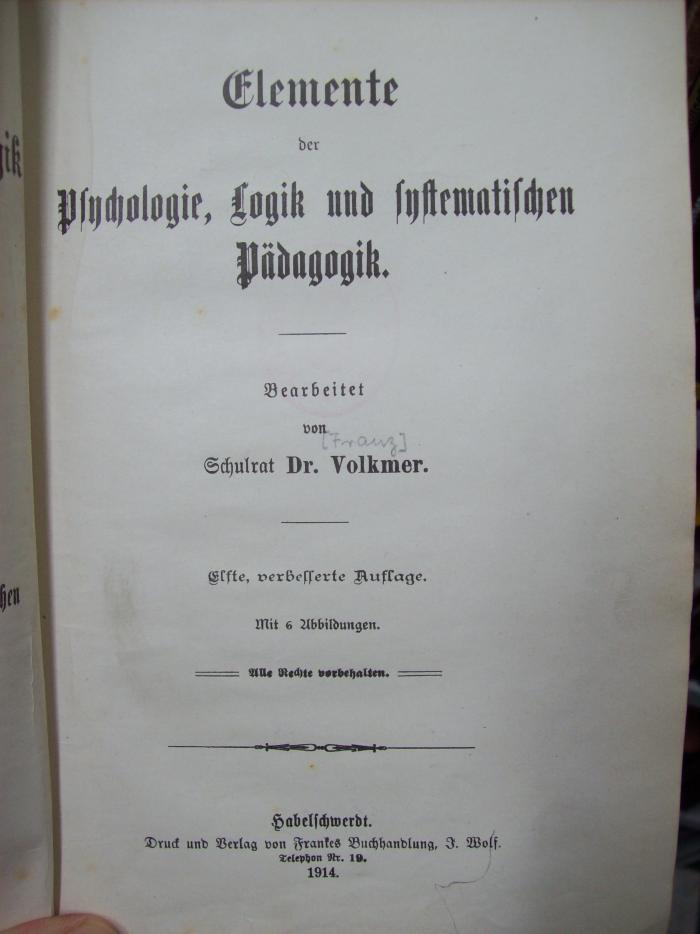 XV 2315 aa, 1: Elemente der Psychologie, Logik und systematischen Pädagogik. (1914)