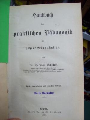 XV 2205 b: Handbuch der praktischen Pädagogik für höhere Lehranstalten (1890)