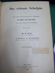 XV 12601 b, 7: Das siebente Schuljahr: Ein theoretisch-praktischer Lehrgang für Lehrer und Lehrerinnen sowie zum Gebrauch in Seminaren (1888)