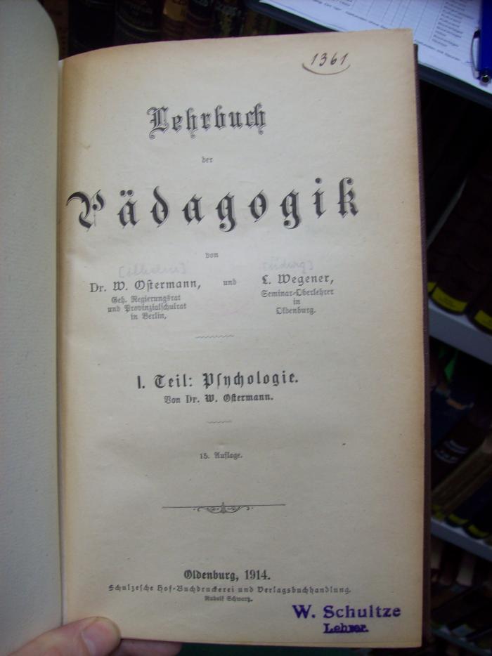 XV 2385 ae, 1: Lehrbuch der Pädagogik: 1. Teil: Psychologie (1914);G46 / 732 (unbekannt;Schultze, Walter), Von Hand: Nummer; '1361'. 