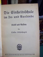 XV 6583 2. Ex.: Die Einheitsschule im In- und Auslande. Kritik und Aufbau (1919)