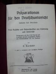 XV 13671 b, c; 7: Präparationen für den Deutschunterricht: Siebenter Teil: Oberstufe; Freie Aufsätze und Niederschriften aus Erfahrung und Unterricht; Anregungen und über 2100 Themen und Entwürfe mit 440 ausgeführten Proben von Kinderaufsätzen für die Oberstufe (1914)