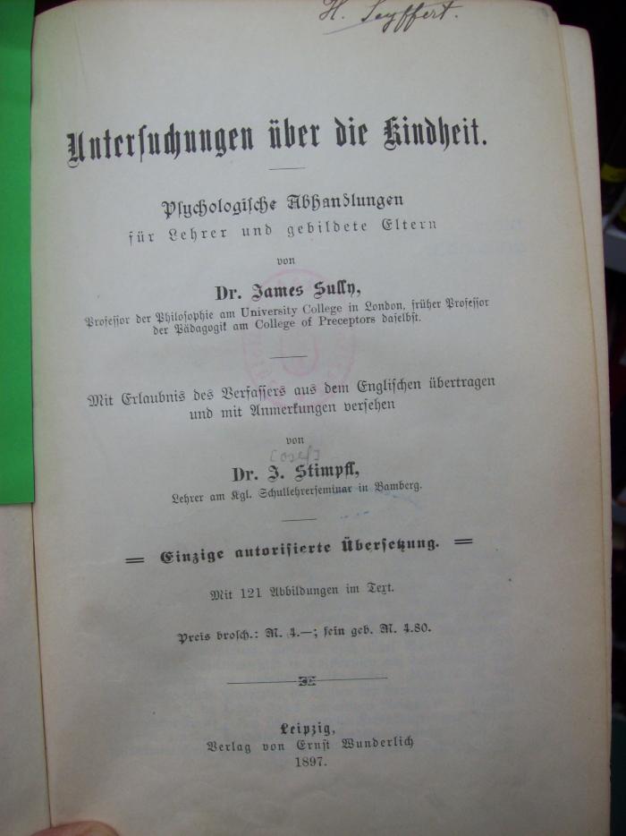 XV 2841 2. Ex.: Untersuchungen über die Kindheit: Psychologische Abhandlungen für Lehrer und gebildete Eltern (1897)