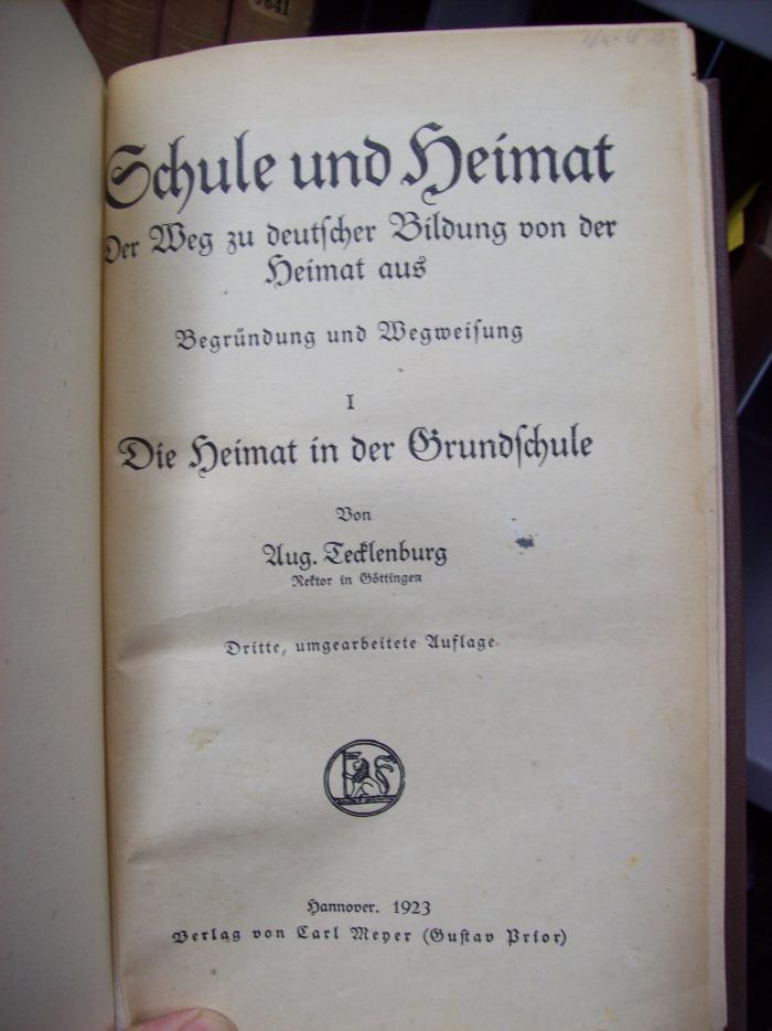XV 14161 c, 1: Schule und Heimat: Der Weg zu deutscher Bildung von der Heimat aus; Begründung und Wegweisung; I Die Heimat in der Grundschule (1923)