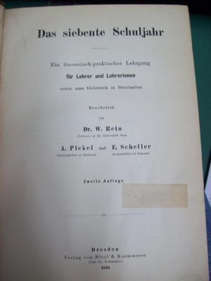 XV 12601 b, 7: Das siebente Schuljahr: Ein theoretisch-praktischer Lehrgang für Lehrer und Lehrerinnen sowie zum Gebrauch in Seminaren (1888)